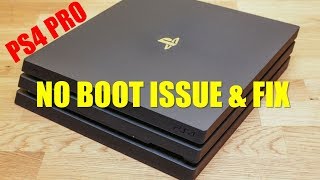 PS4 Pro  NO BOOT issue amp FIX [upl. by Winebaum]