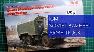 ICM 135 Soviet Six Wheel Army Truck with Shelter 35002 Review [upl. by Naima619]