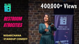 Restroom Atrocities  Standup Comedy by Nidarchana [upl. by Eiramanitsirhc937]