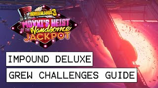 Borderlands 3 Impound Deluxe All Crew Challenges Locations Handsome Jackpot DLC [upl. by Runkle]