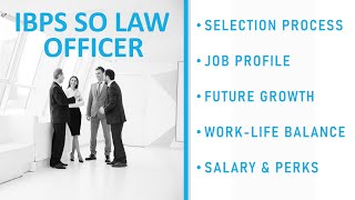 IBPS SO LAW OFFICER JOB PROFILE SALARY WORKLIFE BALANCE PERKS SELECTION PROCESS [upl. by Nilyak]