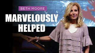 Marvelously Helped  Part 1  Beth Moore [upl. by Basso]