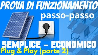 2 Fotovoltaico Plug and Play economico per tutti parte 2 [upl. by Dannie]