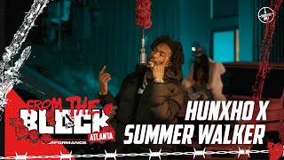 Hunxho  Your Friends Ft Summer Walker  From The Block Performance 🎙️ [upl. by Bobbye]