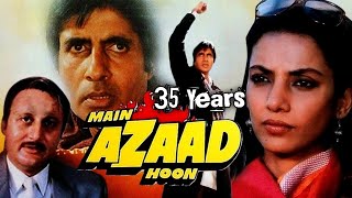 Main Azaad Hoon Film 35 Years Completed  Amitabh Bacchan Film Main Azaad Hoon amitabhbachchan [upl. by Woodruff]