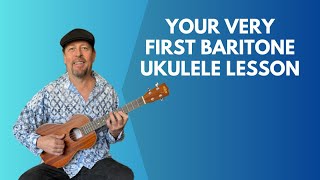 BEGINNER BARITONE UKULELE Lesson 1 [upl. by Nikolaus]