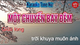 Karaoke Một Chuyến Bay đêm Tone Nữ l Karaoke Sến 50 [upl. by Schechinger]