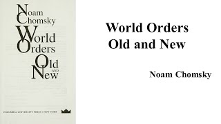 Noam Chomsky quotWorld Orders Old and Newquot Book Note [upl. by Urata]