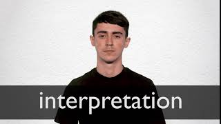 How to pronounce INTERPRETATION in British English [upl. by Arait626]