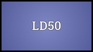 LD50 Meaning [upl. by Gustaf]