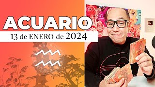 ACUARIO  Horóscopo de hoy 13 de Enero 2024 [upl. by Rothenberg384]