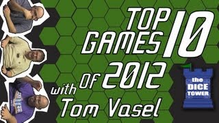 Top 10 Games of 2012  with Tom Vasel [upl. by Sudnor]