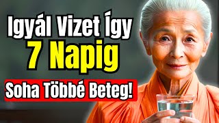 Az emberek 98a NEM TUDJA hogyan kell helyesen vizet inni  Buddhista bölcsesség [upl. by Naillimixam]