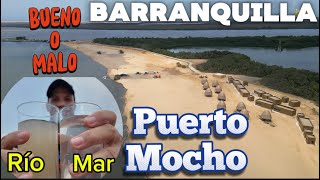 No SE BAÑE en esta Playa😞SIN antes VER este video de Puerto Mocho 👋La Única Playa de Bquilla👍🏼 [upl. by Gnourt]