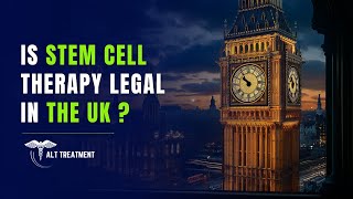 Is Stem Cell Therapy Legal in the UK [upl. by Eatnahs]