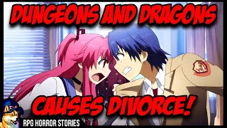 DnD Causes A Divorce  rrpghorrorstories [upl. by Finegan578]