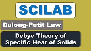 SCILAB Plot Specific Heat with Temperature Debye Theory of Specific Heat of Solids [upl. by Mirelle620]