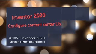 5  Configuring content center Libraries  Autodesk Inventor Tutorials 2020 Hindi [upl. by Nichol]