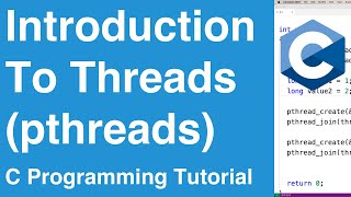 Introduction To Threads pthreads  C Programming Tutorial [upl. by Henriette]