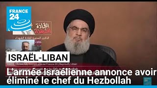 Larmée israélienne annonce avoir éliminé le chef du Hezbollah Hassan Nasrallah • FRANCE 24 [upl. by Nilrah]