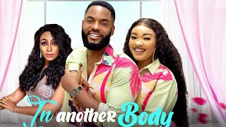 IN ANOTHER BODY IFEKA DORIS  CHIKE DANIELS  2024 LATEST NIGERIAN MOVIES [upl. by Nesiaj]