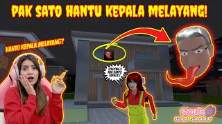 PAK SATO TERNYATA HANTU KEPALA MELAYANG MENGERIKANHOROR BANGET SAKURA SCHOOL SIMULATORPART 711 [upl. by Rodriguez]