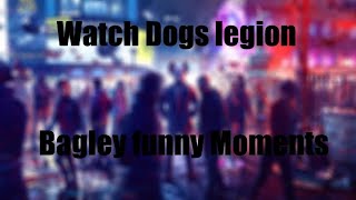 Watch Dogs Legion Bagleys Funny Moments [upl. by Nodanrb]