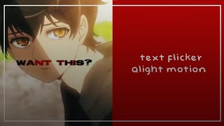 flicker text  alight motion tutorial [upl. by Ahsitra]