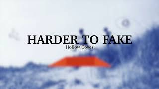 quotHARDER TO FAKE ITquot by Hollow Coves  lyrics video [upl. by Lacy87]