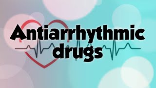 Antiarrhythmic drugs [upl. by Retxed181]