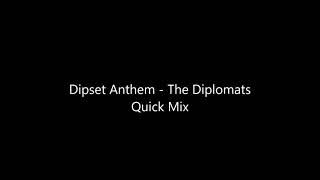 Dipset Anthem The Diplomats Quick Mix [upl. by Kinnon]