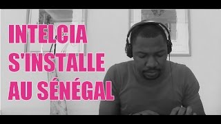 NOUVEAU  Intelcia sinstalle au Sénégal [upl. by Hazem551]