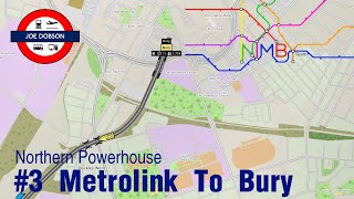 NIMBY Rails  Northern Powerhouse  Episode 3  Metrolink To Bury [upl. by Hanyaz]