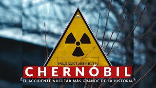 Chernóbil El accidente nuclear más grande de la historia [upl. by Munford]