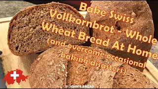 Swiss Vollkornbrot and Recovering from a Baking Disaster [upl. by Ymeon73]