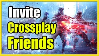 How to Invite Crossplay Friends in Battlefield 2042 PS4 PS5 Xbox PCCant Invite Friends [upl. by Iidnarb]