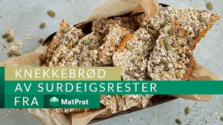 Knekkebrød av surdeigsrester  kjapt og greit  MatPrat [upl. by Hedveh]