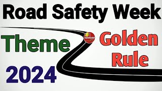 Road Safety 2024 Theme  Road Safety Week 2024 Road Safety Week Theme  Road Safety Golden Rule 24 [upl. by Palila512]