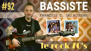 JOUEZ LE ROCK 70s à LA BASSE par François C Delacoudre  Leçon Bassiste Magazine 92 [upl. by Ahterahs]