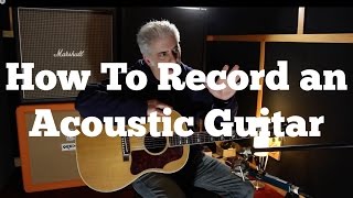 How To Record Acoustic Guitar Mic Placement EQ and Compression [upl. by Odraleba]