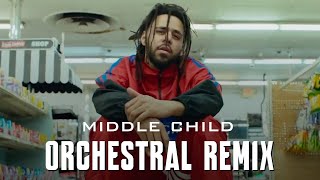 J Cole  Middle Child  EPIC ORCHESTRAL VERSION [upl. by Harelda]