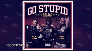 Polo G  Go Stupid ft Stunna 4 Vegas amp NLE Choppa  SLOWED DOWN [upl. by Dana]