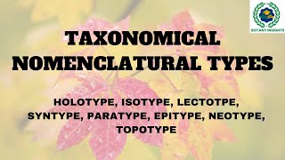 TYPIFICATION  HOLOTYPE ISOTYPE PARATYPE SYNTYPE LECTOTYPE  TAXONOMICAL NOMENCLATURAL TYPE [upl. by Milone]