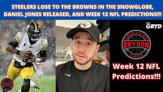 Steelers Lose to the Browns in the Snowglobe Daniel Jones Released and Week 12 NFL Predictions [upl. by Crabb908]