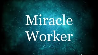 Miracle Worker  Glowreeyah ft Nathaniel Bassey Lyrics [upl. by Akiaki502]