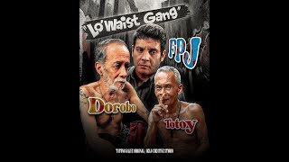 Ramon Dorobo Lo Waist Gang Totoy Pagatpat [upl. by Nnahaid]