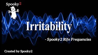 Irritability  Spooky2 Rife Frequencies [upl. by Barraza511]