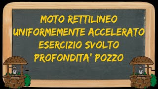 COME MISURARE LA PROFONDITA DI UN POZZO  Moto rettilineo uniformemente accelerato [upl. by Agretha]