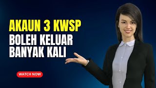 AKAUN 3 KWSP BOLEH KELUAR BANYAK KALI [upl. by Beryle294]