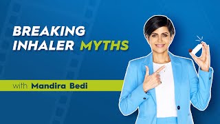 Breaking Inhaler Myths with Mandira Bedi InhalersHainSahi [upl. by Ydneh]